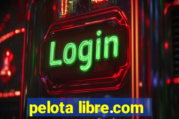 pelota libre.com